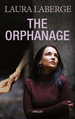 The Orphanage | Laura Laberge | Taschenbuch | 334 S. | Englisch | 2024