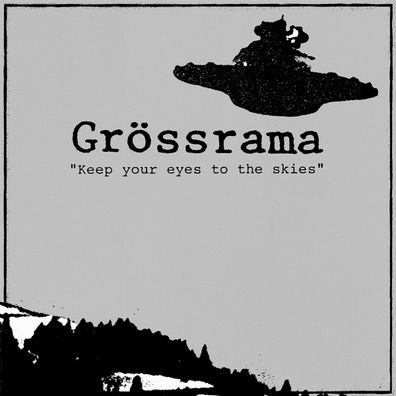 Grössrama - Keep Your Eyes To The Skies LP (Black Vinyl)