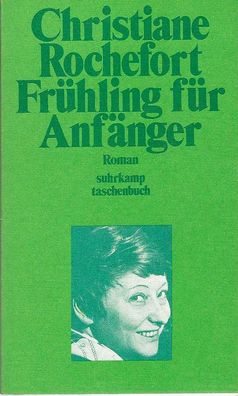Christiane Rochefort: Frühling für Anfänger (1981) Suhrkamp st 532