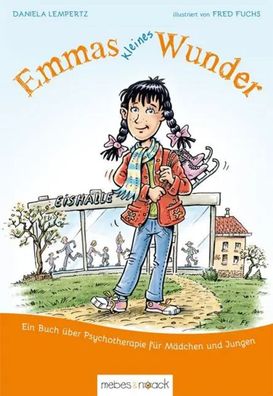 Emmas kleines Wunder | Ein Buch über Psychotherapie für Mädchen und Jungen