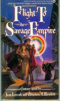 Jean Lorrah & Winston A. Howlett: Flight to the Savage Empire (TB, fantasy, USA)