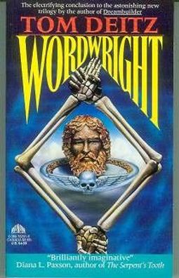 Tom Deitz: Wordwright (Soulsmith book 3) (TB, fantasy, USA)