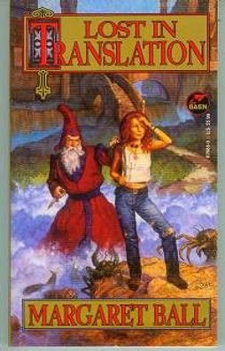 Margaret Ball: Lost in Translation (TB, fantasy, USA)