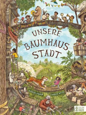Unsere Baumhausstadt | Gideon Sterer | Buch | 40 S. | Deutsch | 2025