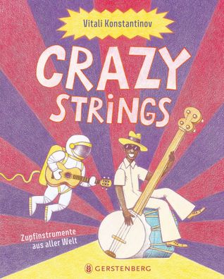 Crazy Strings | Zupfinstrumente aus aller Welt | Vitali Konstantinov | Buch