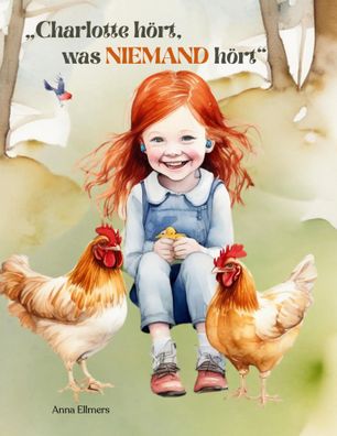 Charlotte hört, was niemand hört | Anna Ellmers | Buch | 90 S. | Deutsch | 2025