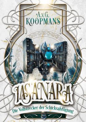 Iasanara | Die Vollstrecker der Schicksalsfügung | Koopmans | Taschenbuch | 2023