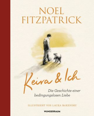 Keira & Ich | Noel Fitzpatrick | Buch | 128 S. | Deutsch | 2025 | Goldmann