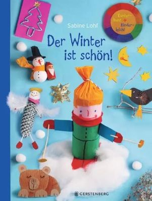Der Winter ist schön! | Kunterbunt + Kinderleicht | Sabine Lohf | Taschenbuch