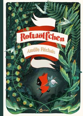 Rotwölfchen | Amélie Fléchais | Buch | 80 S. | Deutsch | 2021 | Splitter Verlag