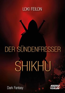 Der Sündenfresser | Shikhu | Loki Feilon | Taschenbuch | 404 S. | Deutsch | 2019