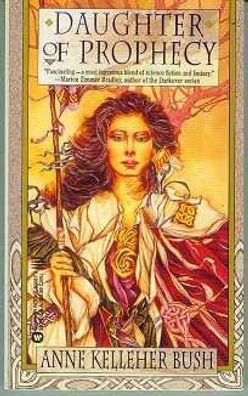 Anne Kelleher Bush: Daughter of Prophecy (TB, fantasy, USA)