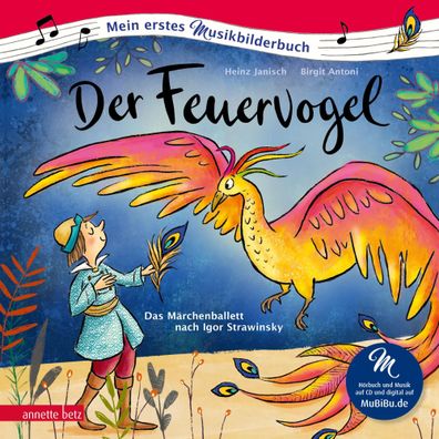 Der Feuervogel (Mein erstes Musikbilderbuch mit CD und zum Streamen) | Janisch