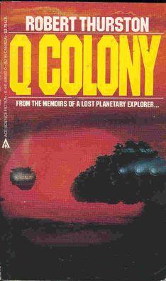 Robert Thurston: Q Colony (TB, SciFi, USA)