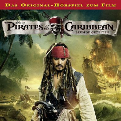 Disney Pirates of the Caribbean: Fremde Gezeiten - Hörspiel