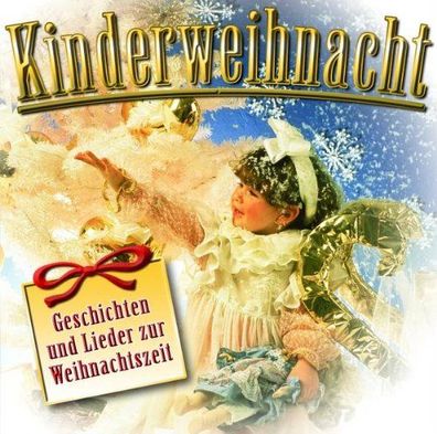 Kinderweihnacht - Geschichten & Lieder zur Weihnachtszeit - CD
