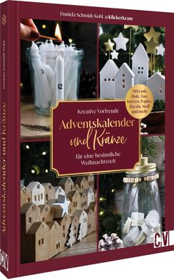 Kreative Vorfreude: Adventskalender und Kränze für eine besinnliche