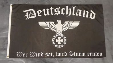 Fahne Flagge Deutschland - Wer Wind sät wird Sturm ernten - 90 x 150 cm