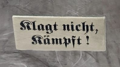 Pin Klagt nicht Kämpft Abzeichen - 1 x 2,5 cm