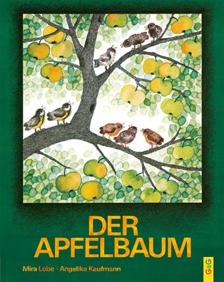 Der Apfelbaum | Mira Lobe | Buch | 28 S. | Deutsch | 2011 | G&G Verlagsges