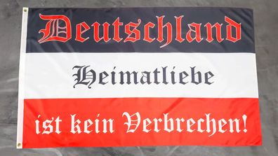 Fahne Flagge Deutsches Reich - Heimatliebe ist kein Verbrechen - 90 x 150 cm