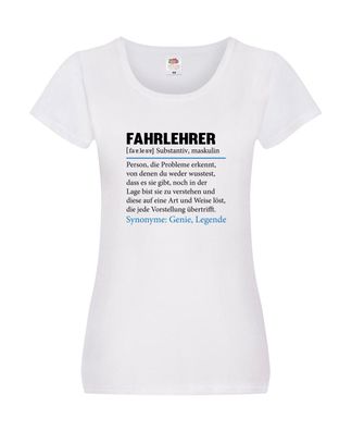 Fahrlehrer | Beruf lustig | Fahrschule | Humor Damen Shirt Weiß