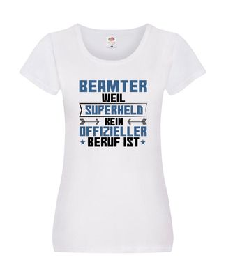 Superheld Beamter | Verbeamtung | öffentlicher Dienst Damen Shirt Weiß