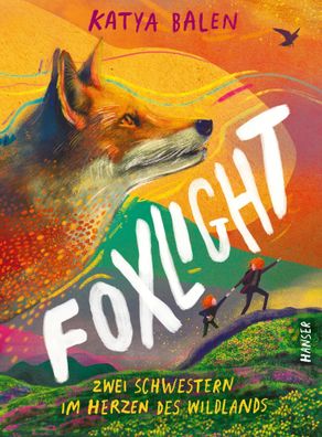 Foxlight | Zwei Schwestern im Herzen des Wildlands | Katya Balen | Buch | 224 S