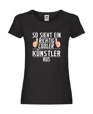 Richtig Cooler: Künstler | Beruf | Spruch | Kunst Damen Shirt Schwarz