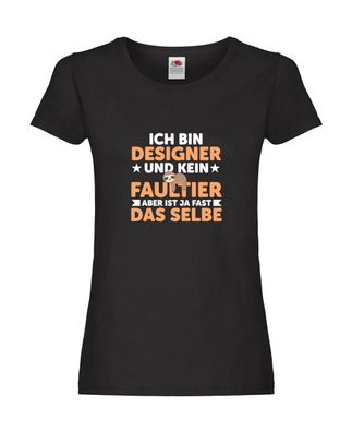 Ich bin kein Faultier: Designer Beruf | Mode Damen Shirt Schwarz