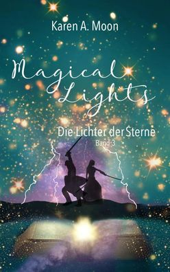 Magical Lights: Die Lichter der Sterne | Romantasy-Trilogie, Band 3 | Moon