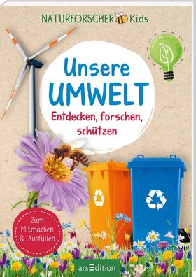 Naturforscher-Kids - Unsere Umwelt | Entdecken, forschen, schützen | Hensler