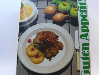 Guten Appetit! Das Kochbuch für die Moderne Küche Mit vielen schmackhaften Rezepten