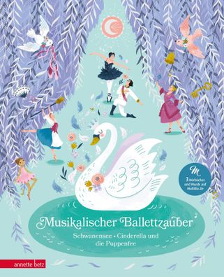 Musikalischer Ballettzauber (Das musikalische Bilderbuch zum Streamen) | Buch