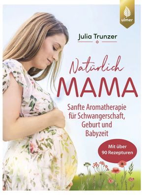 Natürlich Mama Julia Trunzer Ulmer Verlag