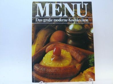 Menü Das große moderne Kochlexikon knackige Rezepte rund um Gemüse Fisch und Fleisch