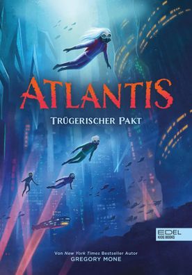 Atlantis (Band 2) - Trügerischer Pakt | Gregory Mone | Buch | Atlantis | 368 S