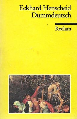 Eckhard Henscheid: Dummdeutsch (1993) Reclam Universal- Bibliothek Nr. 8865