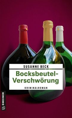 Bocksbeutel-Verschwörung | Kriminalroman | Susanne Beck | Taschenbuch | 400 S