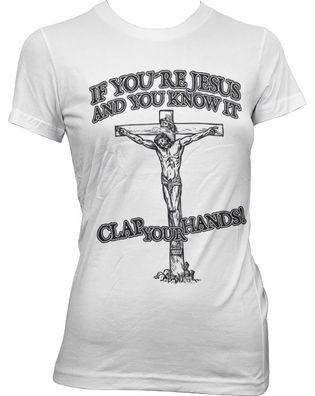 Hybris If You're Jesus-Clap Your Hands! Girly Tee Damen T-Shirt White