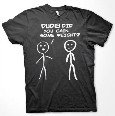 Hybris Dude! Did You Gain Som Weight? T-Shirt Black