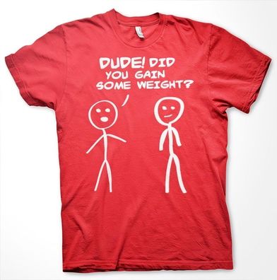 Hybris Dude! Did You Gain Som Weight? T-Shirt Red