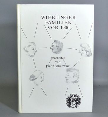 Sippenbuch Wieblinger Familien Namen vor 1900 (Heidelberg) Franz Sobkowiak Wieblingen