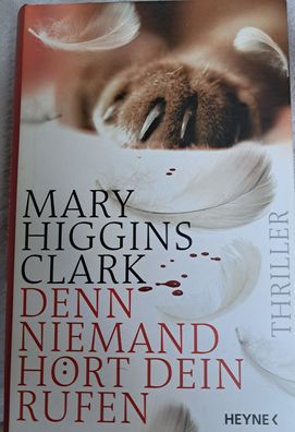 Mary Higgins Clark - Denn niemand hört dein rufen, Thriller