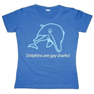 Tokigt Damen Dolphins Are Gay Sharks Girly T-Shirt SH-5-10900-H1-2
