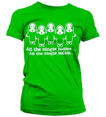 Tokigt Damen All The Single Ladies Girly T-Shirt SH-5-15533-H31-1