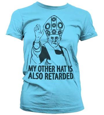Tokigt Damen My Other Hat Is Also Retarded Girly T-Shirt SH-5-15558-H32-2