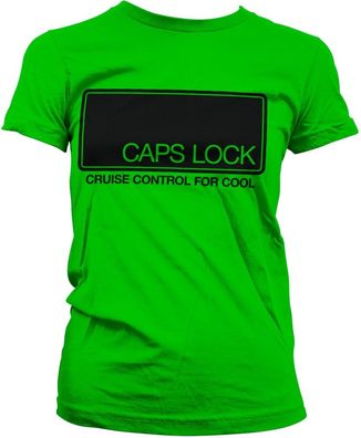 Tokigt Damen Caps Lock Cruise Control For Cool Girly Tee SH-5-15757-H56-8