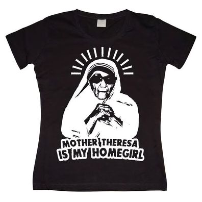 Tokigt Damen Mother Theresa Is My Homegirl Girly T-Shirt SH-5-10754-LFH2-5