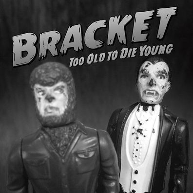 Bracket: Too Old To Die Young - 375 Media - (LP / T)